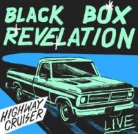 Black Box Revelation - Highway Cruiser Live (LP)