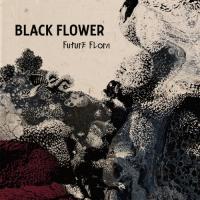 Black Flower - Future Flora (LP)