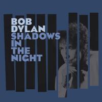 Dylan, Bob - Shadows In The Night