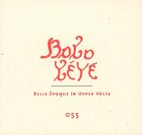 Bobo Yeye Belle Epoque In Upper Volta (3CD+Boek)