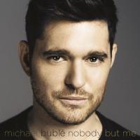 Bublé, Michael - Nobody But Me