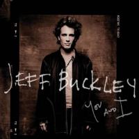 Buckley, Jeff - You And I