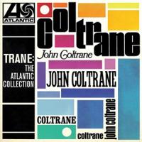 Coltrane, John - Trane: The Atlantic Collection