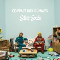 Compact Disk Dummies - Silver Souls (LP)