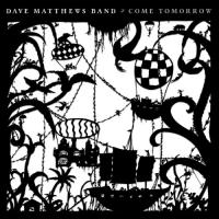 Dave Matthews Band - Come Tomorrow (LP)