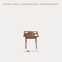 Wannes Cappelle, Broeder Dieleman & Frans Grapperhaus - Dit Is De Bedoeling (LP+CD)