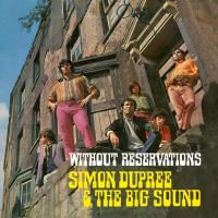 Dupree, Simon & Big Sound - Without Reservations (LP)