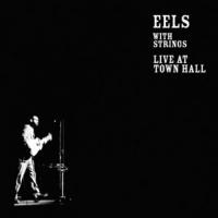 Eels - With Strings (Live At Town Hall) (cover)