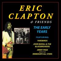 Eric Clapton and Friends - The Early Years