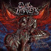 Evil Invaders - Feed Me Violence (LP)