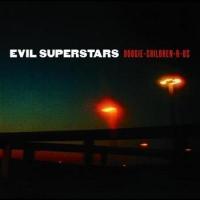 Evil Superstars - Boogie Children-R-Us (LP)
