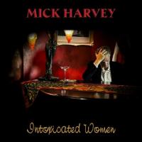 Harvey, Mick - Intoxicated Women (2LP)