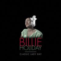 Holiday, Billie - Classic Lady Day (5CD)