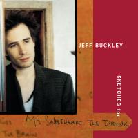 Buckley, Jeff - Sketches For My Sweetheart The Drunk (cover)