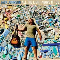 Johnson, Jack - All the Light Above It Too (LP)