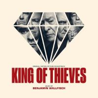 King of Thieves (OST by Benjamin Wallfisch)