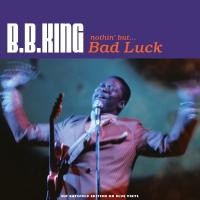 King, B.B. - Nothin' But Bad Luck (Blue Vinyl) (3LP)