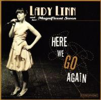 Lady Linn & Her Magnificent 7 - Here We Go Again