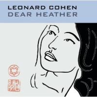 Cohen, Leonard - Dear Heather (cover)