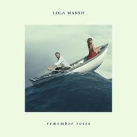 Lola Marsh - Remember Roses (LP)