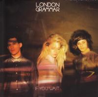 London Grammar - If You Wait (LP)