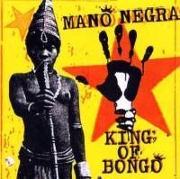 Mano Negra - King Of Bongo (LP+CD)