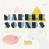 Marble Sounds - The Advice To Travel Light (LP)