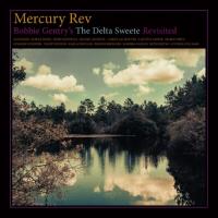 Mercury Rev - Bobbie Gentry's the Delta Sweete Revisited (LP+Download)
