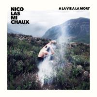 Michaux, Nicolas - A La Vie A La Mort (LP)