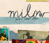 Milow - Maybe Next Year (Live CD+DVD) (cover)