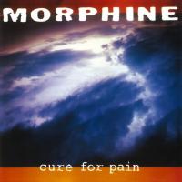 Morphine - Cure For Pain (LP)