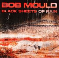 Mould, Bob - Black Sheets of Rain