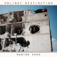 Nadine Shah - Holiday Destination (2LP+Download)