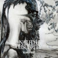 Nailed To Obscurity - Black Frost (Limited)