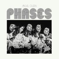 Olsen, Angel - Phases