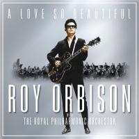 Orbison, Roy - A Love So Beautiful (Digi)