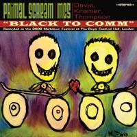 Primal Scream & Mc5 - Black To Comm (CD+DVD) (cover)