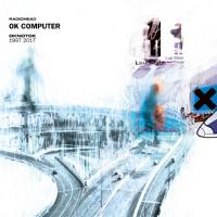 Radiohead - OK Computer (OKNOTOK 1997-2017) (Indie Store Only) (3LP)