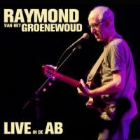 Raymond Van Het Groenewoud - Live In De AB (cover)