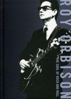 Orbison, Roy - The Soul Of Rock And Roll (4CD) (cover)