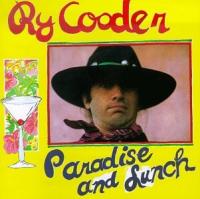 Cooder, Ry - Paradise And Lunch (cover)
