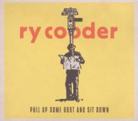 Cooder, Ry - Pull Up Some Dust And Sit Down (cover)