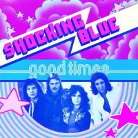 Shocking Blue - Good Times (LP)