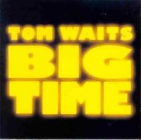 Waits,tom - Big Time (cover)