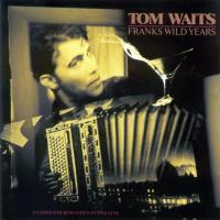 Waits, Tom - Frank's Wild Years (cover)