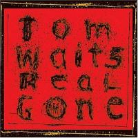 Waits, Tom - Real Gone (cover)