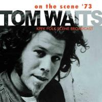 Waits, Tom - On The Scene '73 (cover)