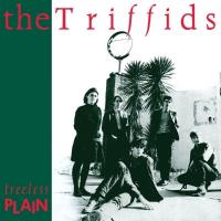 Triffids - Treeless Plain