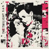 Twilight Sad - It Won't Be Like This All the Time (LP+Download)