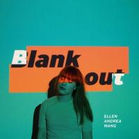 Wang, Ellen Andrea - Blank Out (LP)
